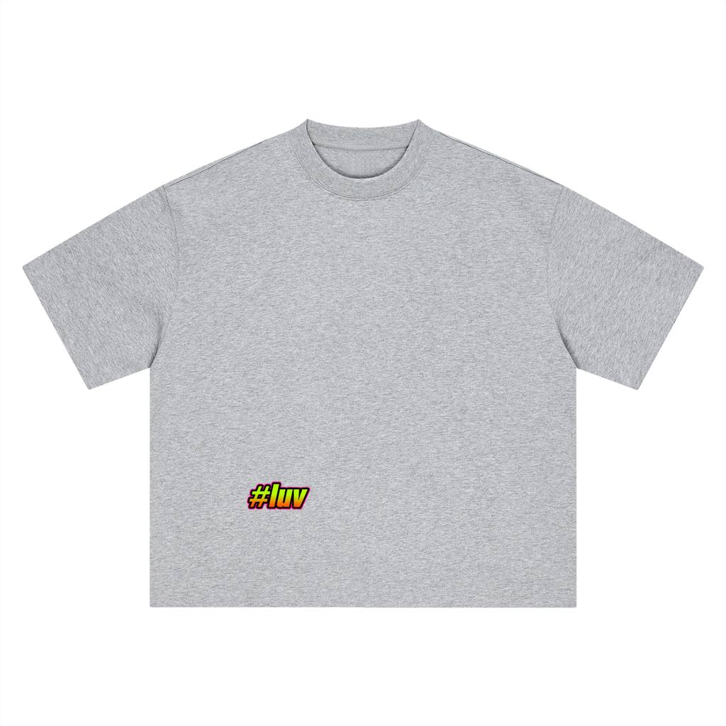 #luv t-shirt, #luv oversized t